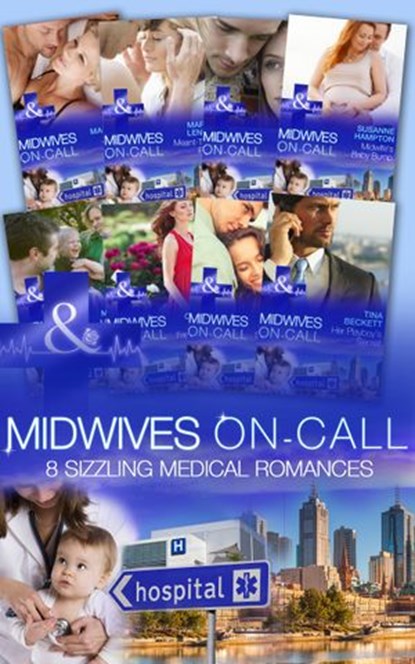 Midwives On-Call, Carol Marinelli ; Marion Lennox ; Alison Roberts ; Susanne Hampton ; Sue MacKay ; Susan Carlisle ; Fiona Lowe ; Tina Beckett - Ebook - 9781474034593
