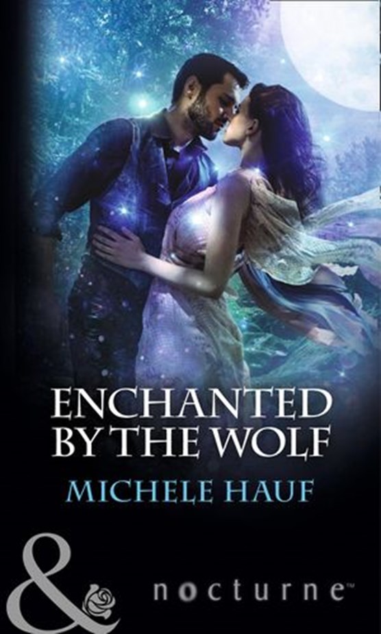 Enchanted By The Wolf (Mills & Boon Nocturne)
