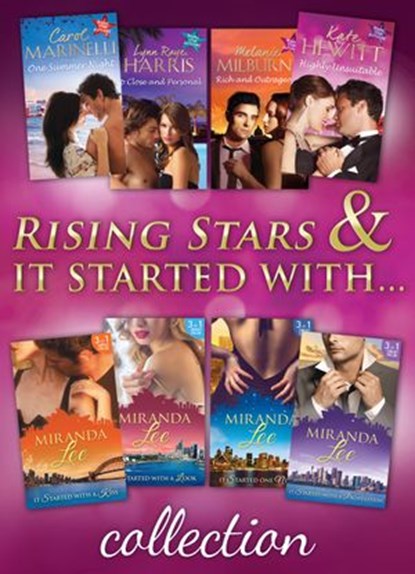 Rising Stars & It Started With… Collections, Carol Marinelli ; Lynn Raye Harris ; Melanie Milburne ; Kate Hewitt ; Miranda Lee - Ebook - 9781474036429