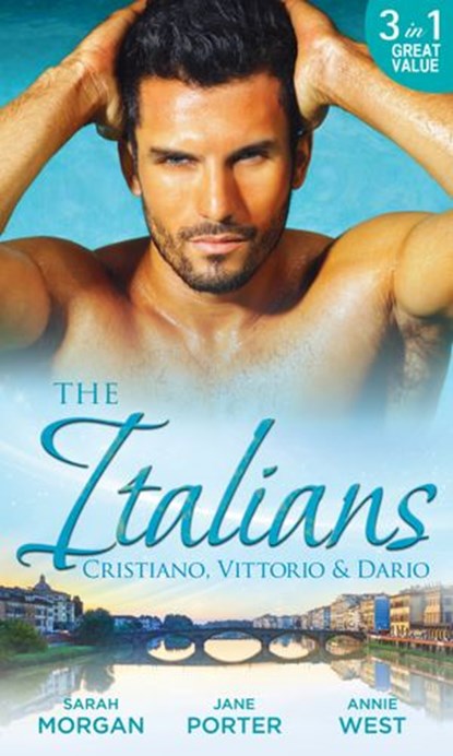 The Italians: Cristiano, Vittorio & Dario: Once a Ferrara Wife… / A Dark Sicilian Secret / Blackmailed Bride, Innocent Wife, Sarah Morgan ; Jane Porter ; Annie West - Ebook - 9781474036436