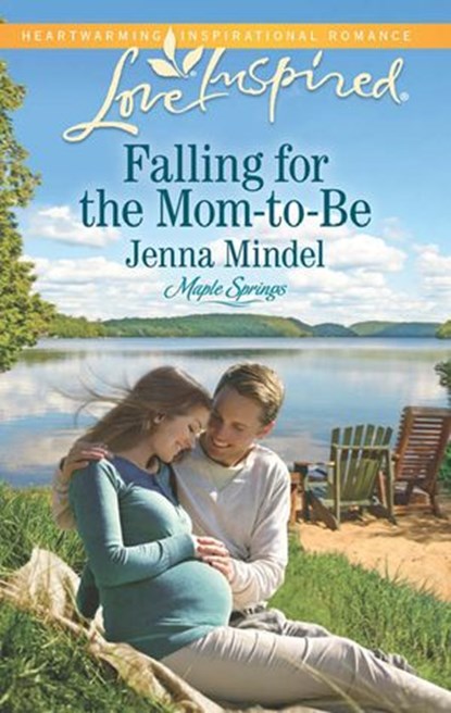 Falling For The Mom-To-Be (Maple Springs, Book 1) (Mills & Boon Love Inspired), Jenna Mindel - Ebook - 9781474036689