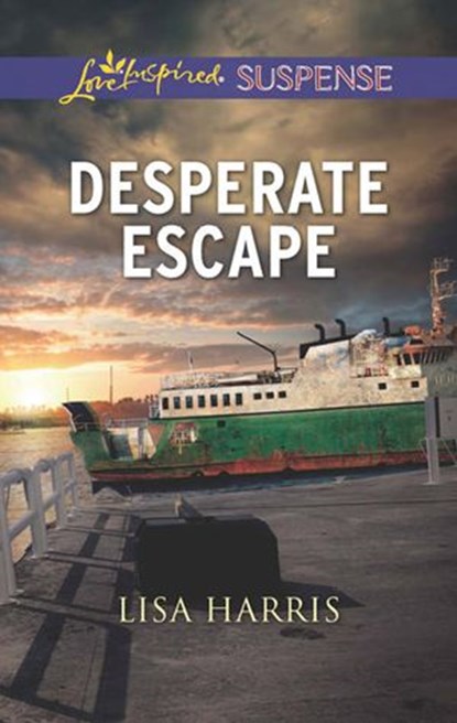 Desperate Escape (Mills & Boon Love Inspired Suspense), Lisa Harris - Ebook - 9781474036788