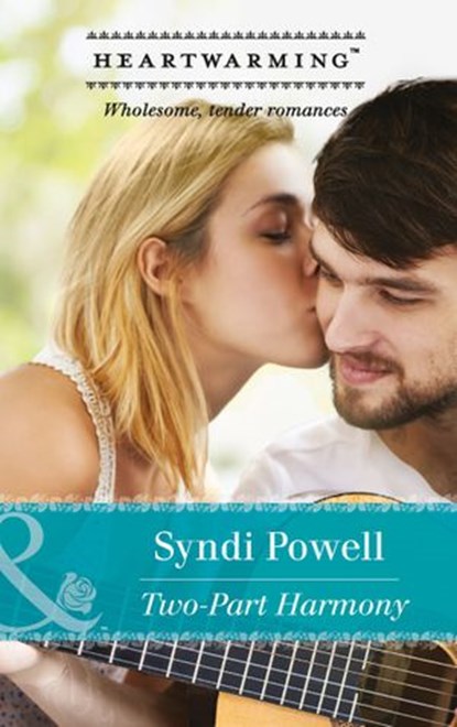 Two-Part Harmony (Mills & Boon Heartwarming), Syndi Powell - Ebook - 9781474036894