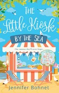 The Little Kiosk By The Sea: A Perfect Summer Beach Read | Jennifer Bohnet | 