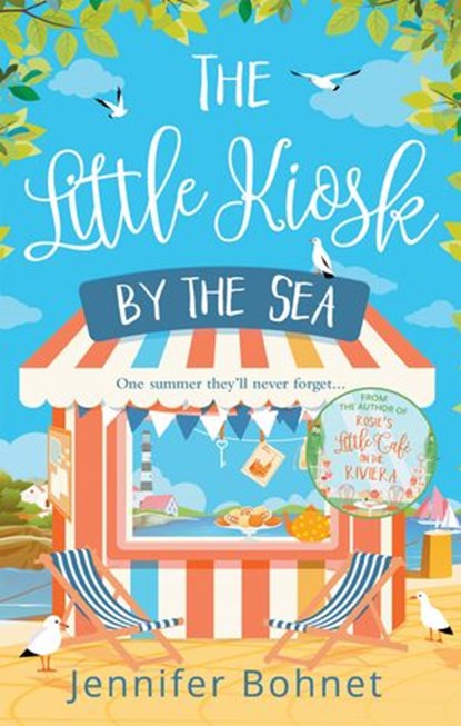 The Little Kiosk By The Sea: A Perfect Summer Beach Read, Jennifer Bohnet - Ebook - 9781474038065