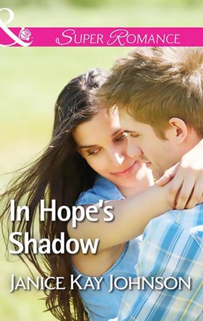 In Hope's Shadow (Two Daughters, Book 2) (Mills & Boon Superromance), Janice Kay Johnson - Ebook - 9781474038256