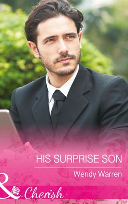 His Surprise Son (The Men of Thunder Ridge, Book 1) (Mills & Boon Cherish), Wendy Warren - Ebook - 9781474041348