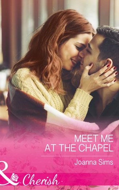 Meet Me At The Chapel (The Brands of Montana, Book 4) (Mills & Boon Cherish), Joanna Sims - Ebook - 9781474041621