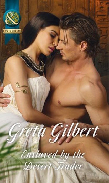 Enslaved By The Desert Trader (Mills & Boon Historical), Greta Gilbert - Ebook - 9781474042529