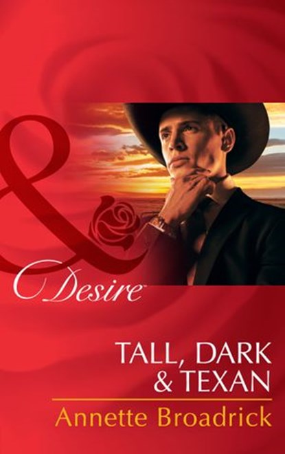 Tall, Dark and Texan, Annette Broadrick - Ebook - 9781474044790