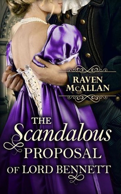 The Scandalous Proposal Of Lord Bennett, Raven McAllan - Ebook - 9781474045018