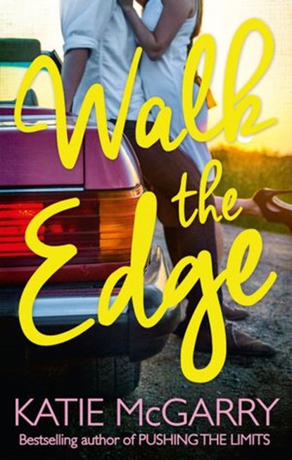 Walk The Edge (Thunder Road, Book 2), Katie McGarry - Ebook - 9781474045261