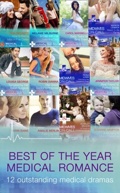 The Best Of The Year - Medical Romance, Tina Beckett ; Melanie Milburne ; Carol Marinelli ; Marion Lennox ; Louisa George ; Robin Gianna ; Fiona Lowe ; Jennifer Taylor ; Karin Baine ; Amalie Berlin ; Susanne Hampton ; Scarlet Wilson - Ebook - 9781474046749