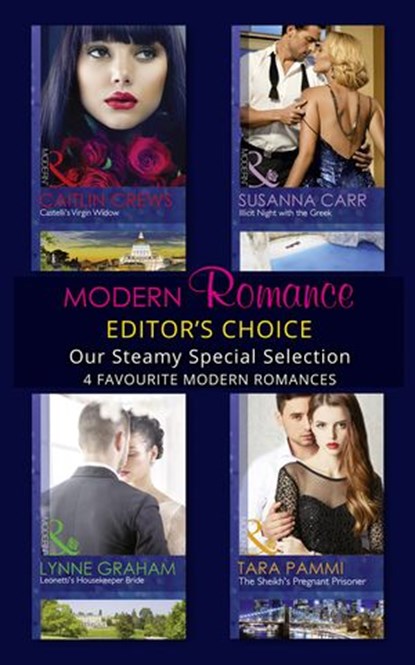 Modern Romance February 2016 Editor's Choice: Leonetti's Housekeeper Bride / The Sheikh's Pregnant Prisoner / Castelli's Virgin Widow / Illicit Night with the Greek, Lynne Graham ; Tara Pammi ; Caitlin Crews ; Susanna Carr - Ebook - 9781474048385