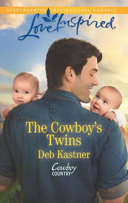 The Cowboy's Twins (Cowboy Country, Book 4) (Mills & Boon Love Inspired), Deb Kastner - Ebook - 9781474048767