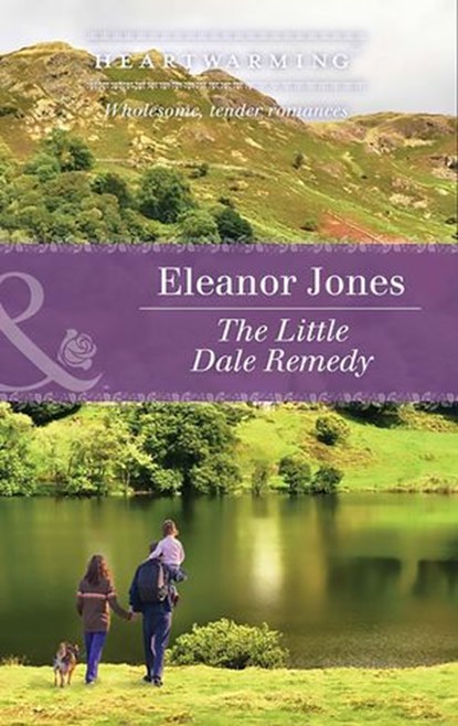 The Little Dale Remedy (Creatures Great and Small, Book 3) (Mills & Boon Heartwarming), Eleanor Jones - Ebook - 9781474049306