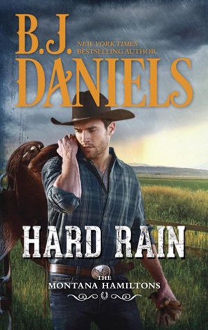 Hard Rain (The Montana Hamiltons, Book 4), B.J. Daniels - Ebook - 9781474050142