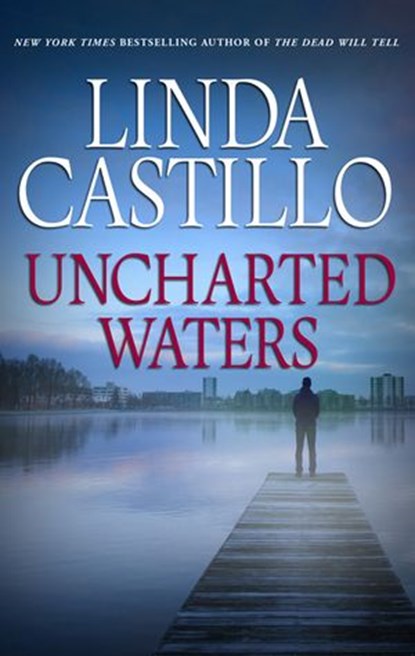 Uncharted Waters, Linda Castillo - Ebook - 9781474050210