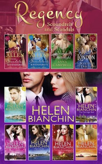 The Helen Bianchin And The Regency Scoundrels And Scandals Collections, Helen Bianchin ; Louise Allen ; Anna Campbell ; Julia London - Ebook - 9781474050630
