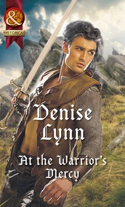 At The Warrior's Mercy (Warehaven Warriors) (Mills & Boon Historical), Denise Lynn - Ebook - 9781474053488