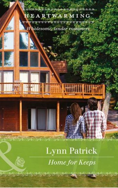 Home For Keeps (Mills & Boon Heartwarming), Lynn Patrick - Ebook - 9781474054812