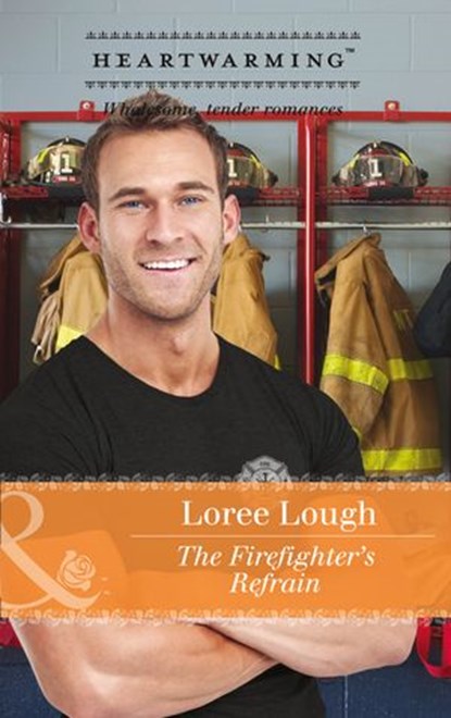 The Firefighter's Refrain (Those Marshall Boys, Book 3) (Mills & Boon Heartwarming), Loree Lough - Ebook - 9781474054829
