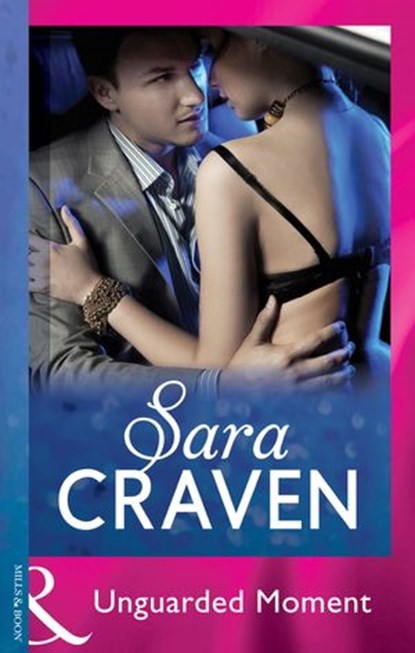 Unguarded Moment (Mills & Boon Modern), Sara Craven - Ebook - 9781474055826