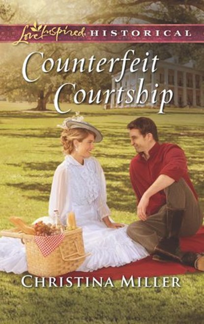 Counterfeit Courtship (Mills & Boon Love Inspired Historical), Christina Miller - Ebook - 9781474056229