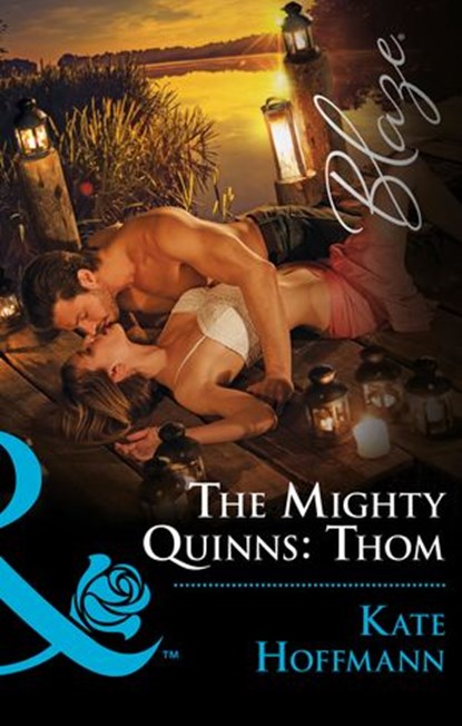 The Mighty Quinns: Thom (The Mighty Quinns, Book 30) (Mills & Boon Blaze), Kate Hoffmann - Ebook - 9781474056397