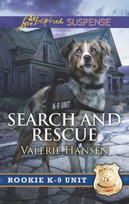 Search And Rescue (Mills & Boon Love Inspired Suspense) (Rookie K-9 Unit, Book 6), Valerie Hansen - Ebook - 9781474057936