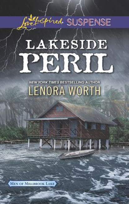 Lakeside Peril (Men of Millbrook Lake, Book 4) (Mills & Boon Love Inspired Suspense), Lenora Worth - Ebook - 9781474058674