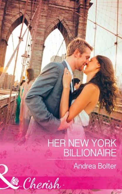 Her New York Billionaire (Mills & Boon Cherish), Andrea Bolter - Ebook - 9781474060158