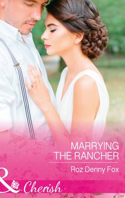 Marrying The Rancher, Roz Denny Fox - Ebook - 9781474060356