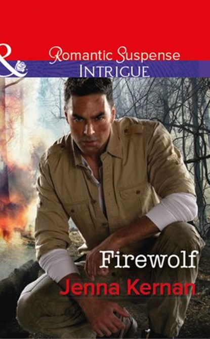 Firewolf (Mills & Boon Intrigue) (Apache Protectors: Tribal Thunder, Book 3), Jenna Kernan - Ebook - 9781474061940