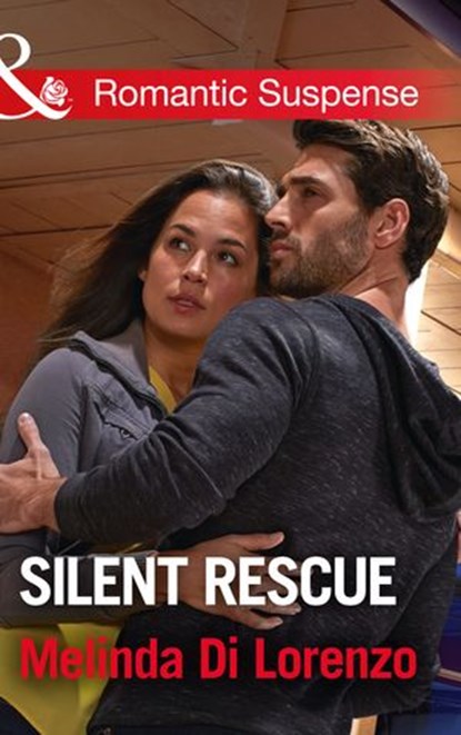 Silent Rescue (Mills & Boon Romantic Suspense), Melinda Di Lorenzo - Ebook - 9781474063098
