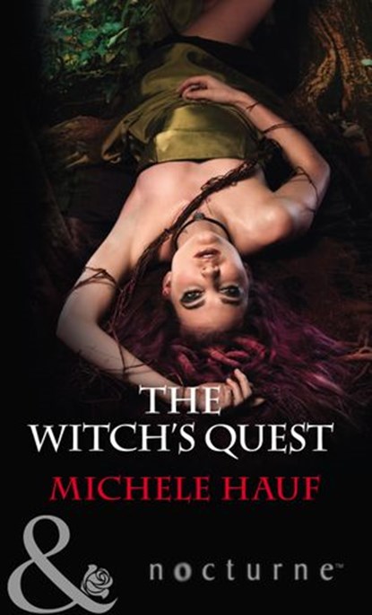 The Witch's Quest (The Decadent Dames, Book 2) (Mills & Boon Nocturne), Michele Hauf - Ebook - 9781474063524