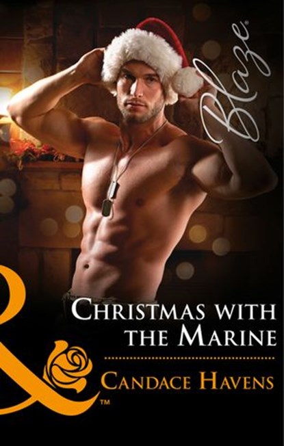 Christmas With The Marine (Uniformly Hot!, Book 73) (Mills & Boon Blaze), Candace Havens - Ebook - 9781474064187
