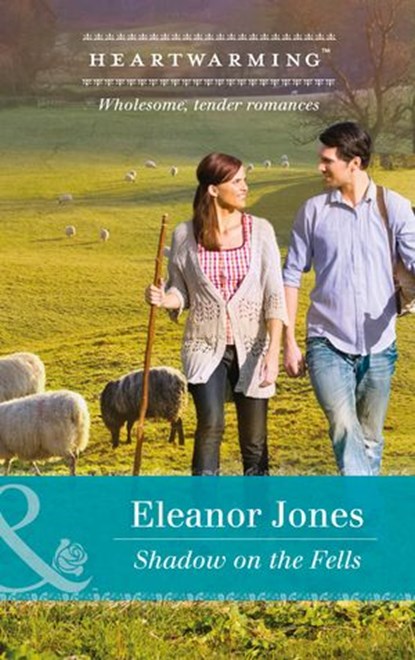 Shadow On The Fells (Creatures Great and Small, Book 4) (Mills & Boon Heartwarming), Eleanor Jones - Ebook - 9781474064309