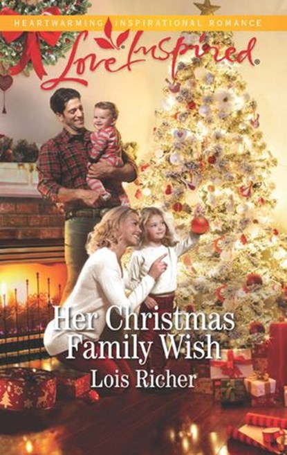 Her Christmas Family Wish (Wranglers Ranch, Book 2) (Mills & Boon Love Inspired), Lois Richer - Ebook - 9781474064811