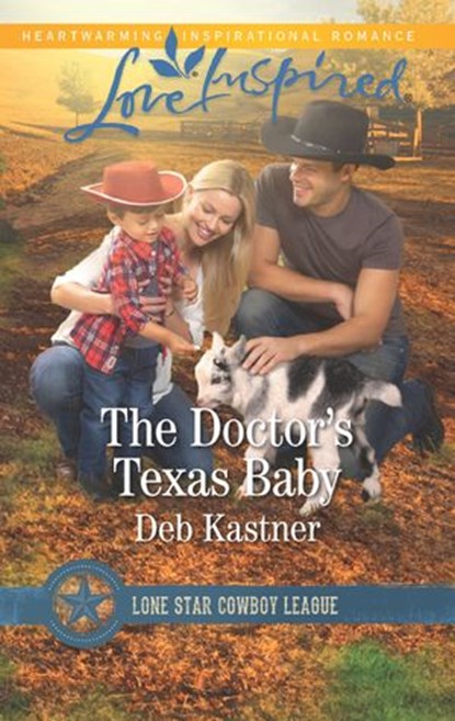 The Doctor's Texas Baby (Lone Star Cowboy League: Boys Ranch, Book 5) (Mills & Boon Love Inspired), Deb Kastner - Ebook - 9781474064910