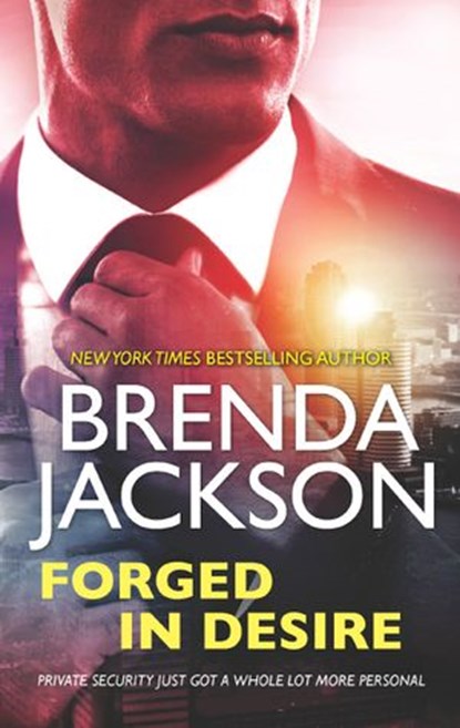Forged In Desire (The Protectors, Book 1), Brenda Jackson - Ebook - 9781474066709