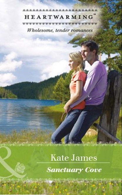 Sanctuary Cove (Mills & Boon Heartwarming), Kate James - Ebook - 9781474067287