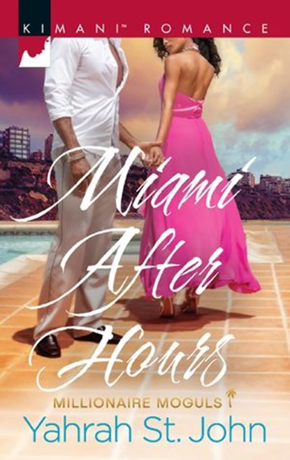 Miami After Hours (Millionaire Moguls, Book 1), Yahrah St. John - Ebook - 9781474068208