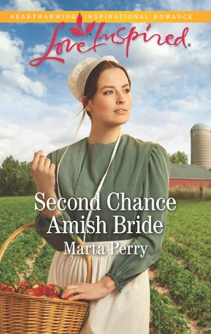 Second Chance Amish Bride (Brides of Lost Creek, Book 1) (Mills & Boon Love Inspired), Marta Perry - Ebook - 9781474069724