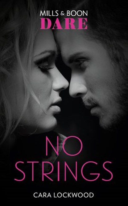 No Strings (Mills & Boon Dare), Cara Lockwood - Ebook - 9781474071260