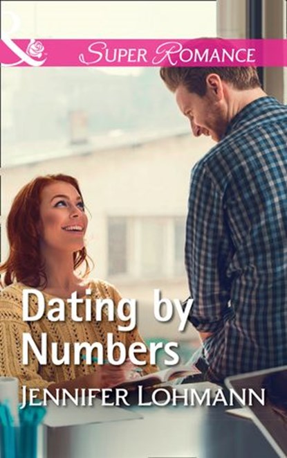 Dating By Numbers (Mills & Boon Superromance), Jennifer Lohmann - Ebook - 9781474072991