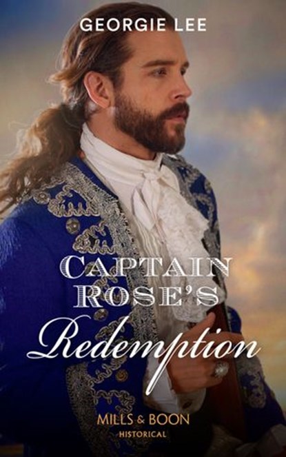 Captain Rose's Redemption, Georgie Lee - Ebook - 9781474073752