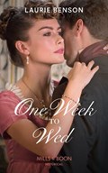 One Week To Wed (Mills & Boon Historical) (The Sommersby Brides, Book 1) | Laurie Benson | 