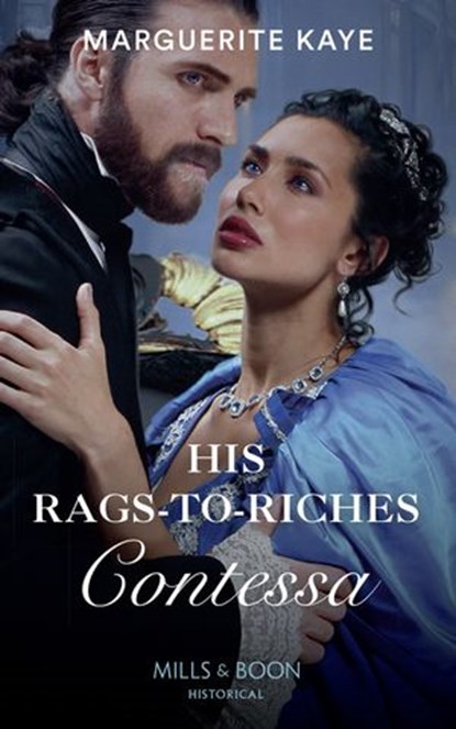 His Rags-To-Riches Contessa (Matches Made in Scandal, Book 3) (Mills & Boon Historical), Marguerite Kaye - Ebook - 9781474074117