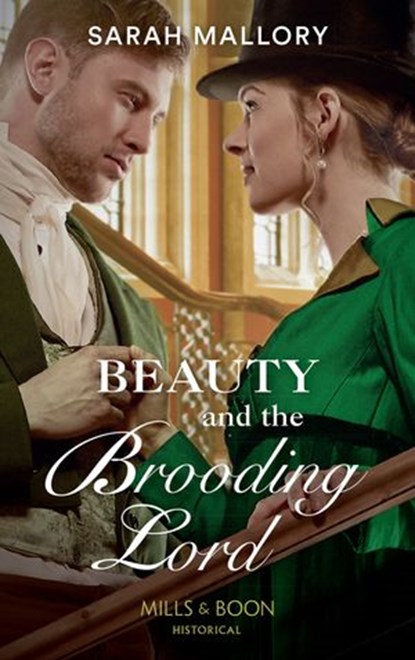 Beauty And The Brooding Lord (Saved from Disgrace, Book 2) (Mills & Boon Historical), Sarah Mallory - Ebook - 9781474074216